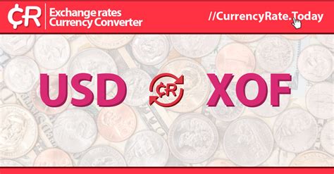 $1 to xof|USD to XOF Exchange Rate